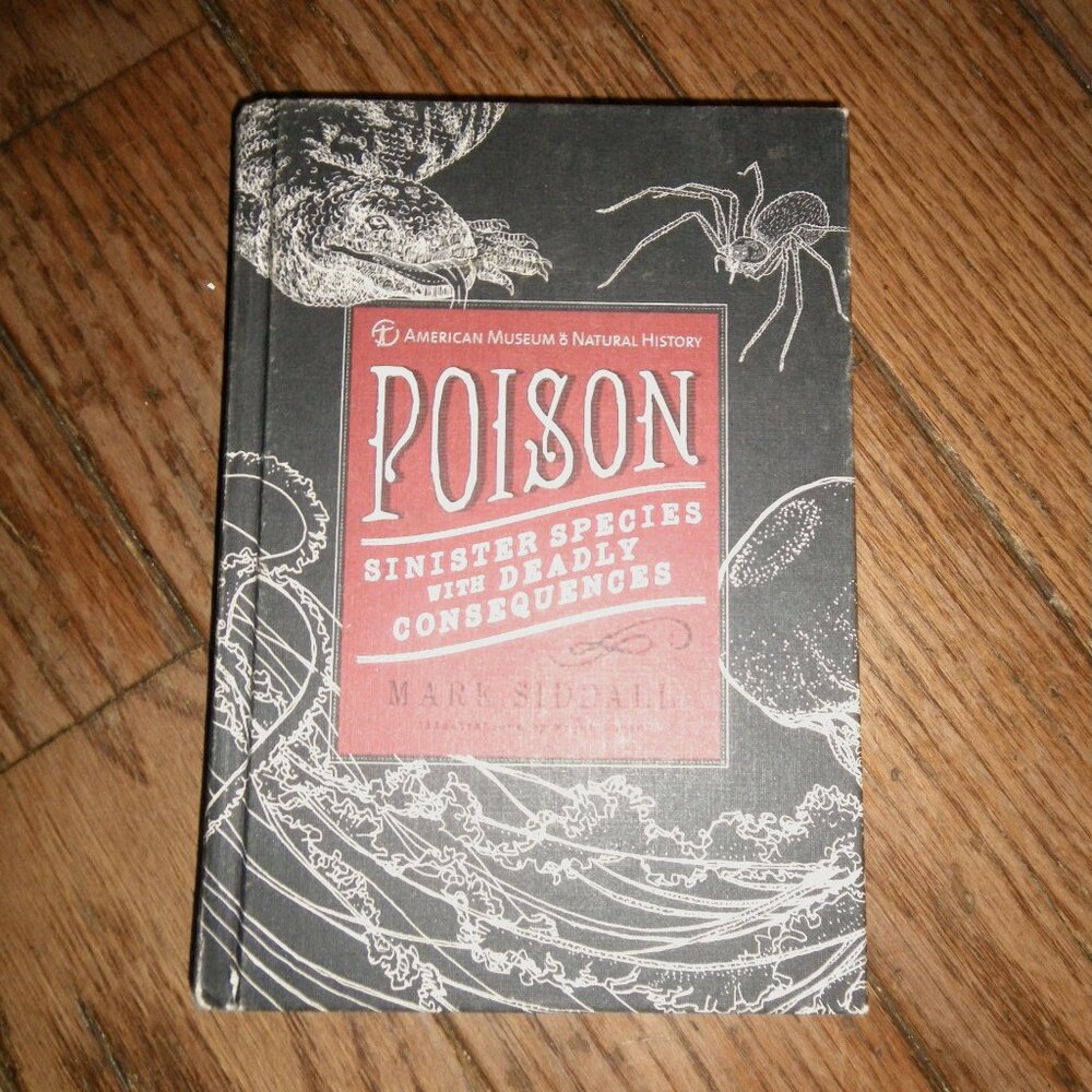 Poison Sinister Species with Deadly Consequences by Mark Siddall Hardback Book